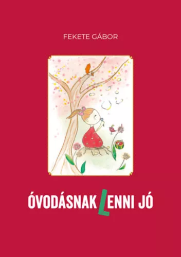 -40% Óvodásnak (l)enni jó - Fekete Gábor (enyhén sérült borító) 