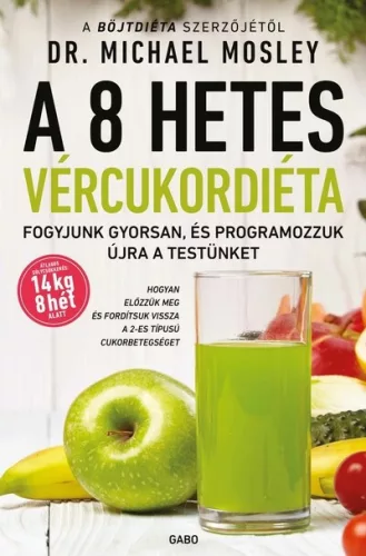 -40% A 8 hetes vércukordiéta - Michael Mosley (enyhén sérült borító)  