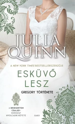 -50% Julia Quinn - Esküvő lesz - Gregory története - A Bridgerton család 8. (enyhén sérült borító)