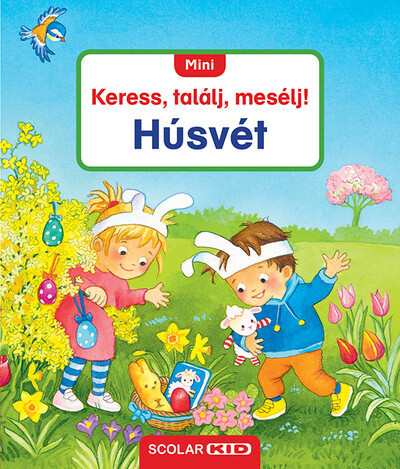 Húsvét - Mini Keress, találj, mesélj!- Sandra Grimm (enyhén sérült borító)  