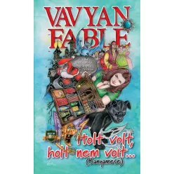   -40% Vavyan Fable - Holt volt, holt nem volt... (Banyamese) (enyhén sérült borító) 