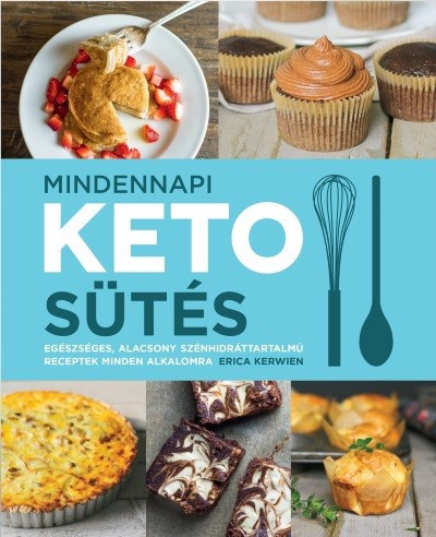 Erica Kerwien-Mindennapi keto sütés 