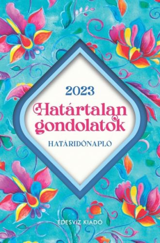 Határtalan gondolatok határidőnapló - 2023