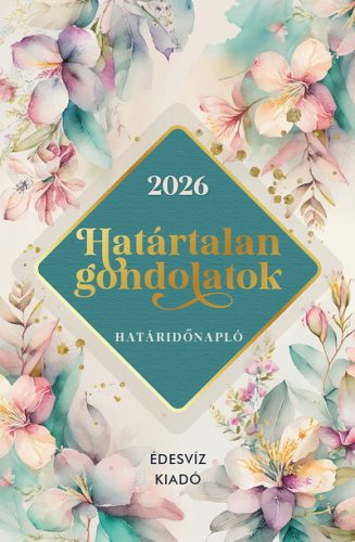 Határtalan gondolatok határidőnapló 2026 (kötött áras) 