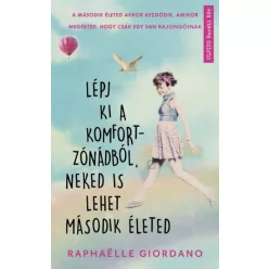   -40% Lépj ki a komfortzónádból, neked is lehet második életed - Raphaelle Giordano (enyhén sérült borító) 