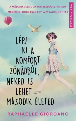 -40% Lépj ki a komfortzónádból, neked is lehet második életed - Raphaelle Giordano (enyhén sérült borító) 