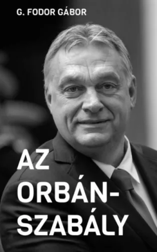 -50% G. Fodor Gábor - Az Orbán-szabály (enyhén sérült borító) 