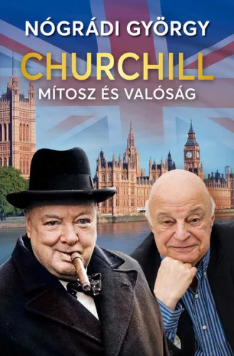 -40% Churchill – Mítosz és valóság - Nógrádi György (enyhén sérült borító)  