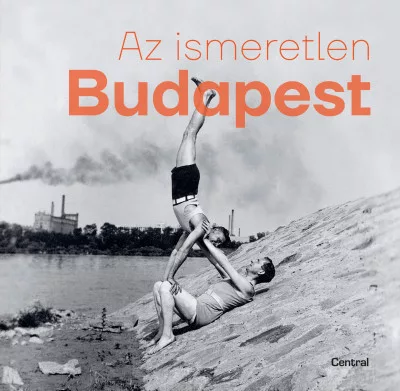 -40% Az ismeretlen Budapest - Barakonyi Szabolcs (enyhén sérült borító) 