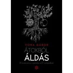   -50% Vona Gábor - Átokból áldás - A turanizmus üzenete a 21. században (enyhén sérült borító) 