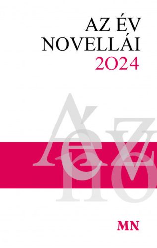 Az év novellái 2024 - Toldi Éva  