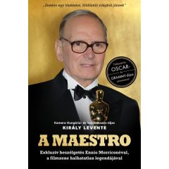   Király Levente - A Maestro - Ennio Morricone - Exkluzív beszélgetés Ennio Morriconéval, a filmzene halhatatlan legendájával