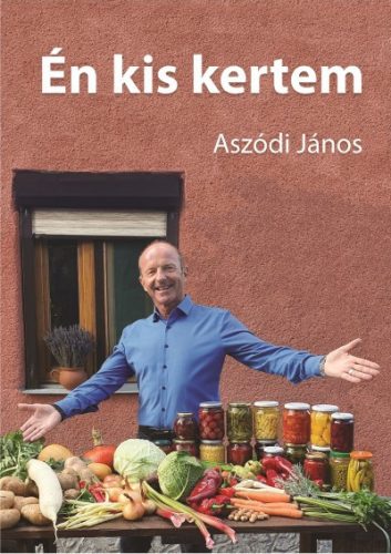 Aszódi János - Én kis kertem