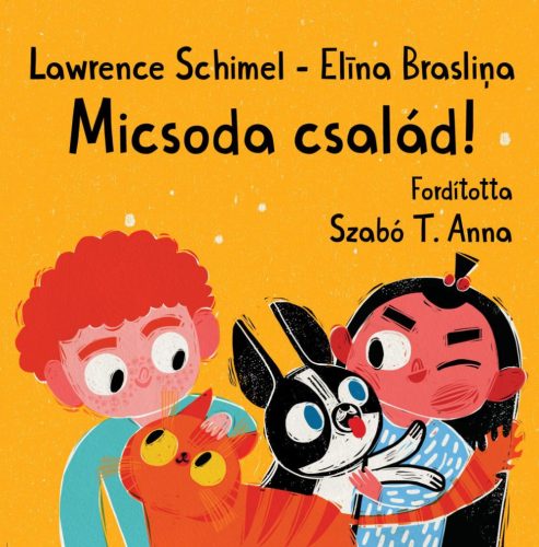 Micsoda család! - Lawrence Schimel