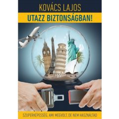   Kovács Lajos - Utazz biztonságban! - Szuperképesség, ami megvolt, de nem használtad