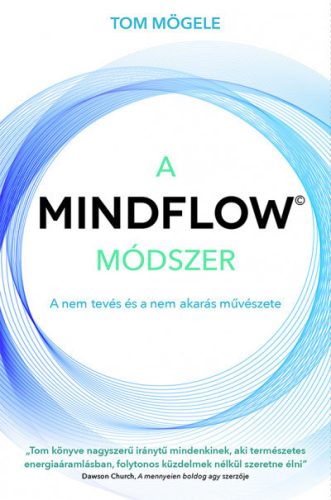 Tom Mögele - A MindFlow módszer