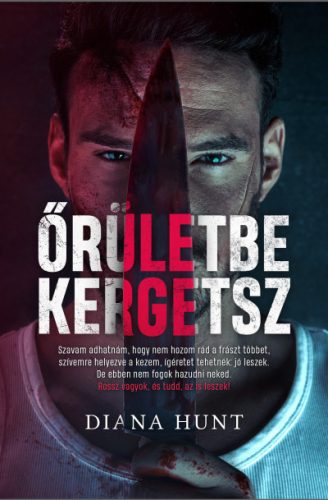 Őrületbe kergetsz - Diana Hunt