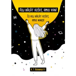 K. T. Bernadett - Adj hálát azért, amid van!