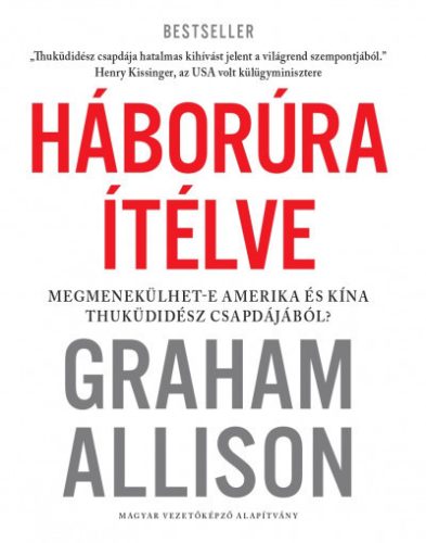 Háborúra Ítélve - Graham Allison