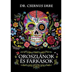  Oroszlánok és farkasok - Dr. Csernus Imre (kötött áras) 