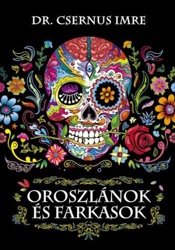 Oroszlánok és farkasok - Dr. Csernus Imre (kötött áras) 