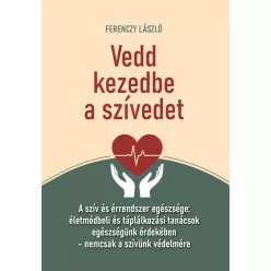   Vedd kezedbe a szívedet - FERENCZY LÁSZLÓ (kötött áras) 