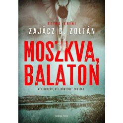   Moszkva, Balaton - Véres Balaton - Zajácz D. Zoltán (kötött áras) 