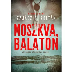   Moszkva, Balaton - Véres Balaton - Zajácz D. Zoltán (már nem kötött áras) 