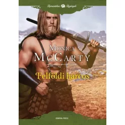   Felföldi harcos - Romantikus Regények - Monica McCarty (már nem kötött áras) 