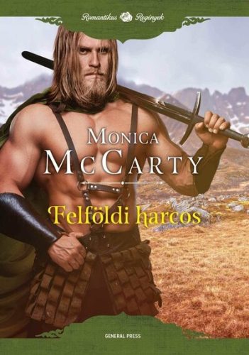 Felföldi harcos - Romantikus Regények - Monica McCarty (kötött áras) 