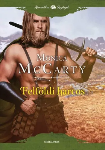 Felföldi harcos - Romantikus Regények - Monica McCarty (már nem kötött áras) 