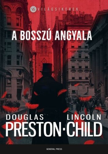 A bosszú angyala - Világsikerek - Douglas Preston, Lincoln Child (kötött áras) 