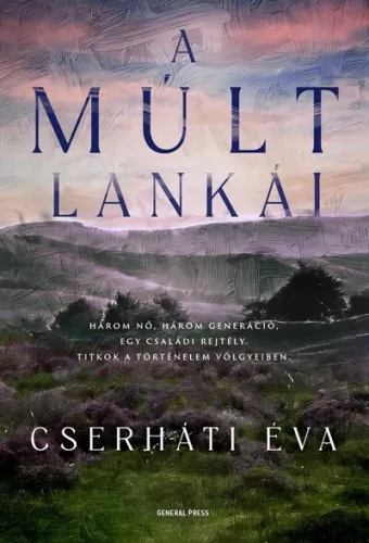 A múlt lankái - Cserháti Éva (már nem kötött áras) 