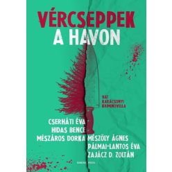   Vércseppek a havon - Hat karácsonyi kriminovella (kötött áras) 