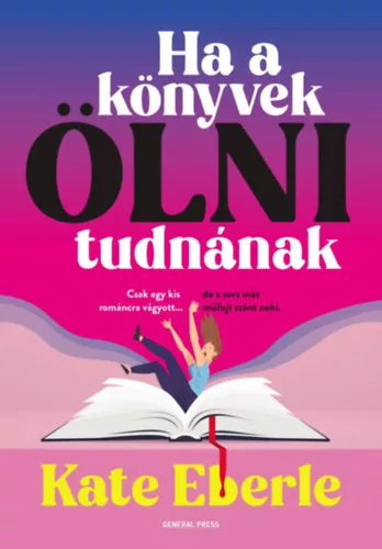 Ha a könyvek ölni tudnának - Kate Eberle (kötött áras)