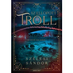   Az ellopott troll - (élfestett) - Szélesi Sándor (kötött áras) 