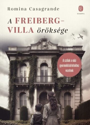A Freiberg-villa öröksége - Romina Casagrande (kötött áras)