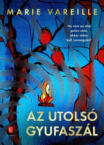 Az utolsó gyufaszál - Marie Vareille (már nem kötött áras) 