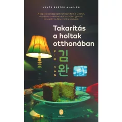   Takarítás a holtak otthonában - Kim Van (már nem kötött áras)