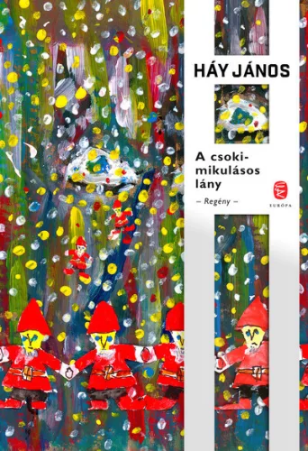 A csokimikulásos lány - Háy János (már nem  kötött áras) 