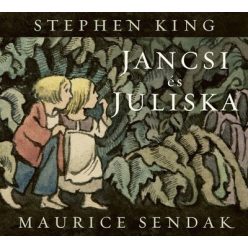 Jancsi és Juliska - Maurice Sendak, Stephen King  