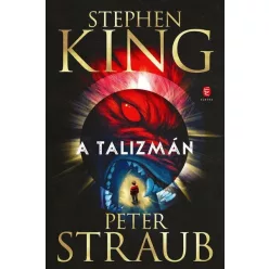 A Talizmán - Peter Straub, Stephen King (kötött áras) 