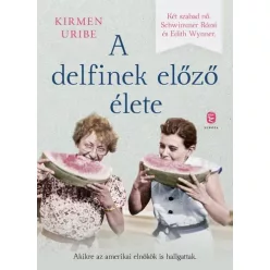 A delfinek előző élete - Kirmen Uribe (kötött áras) 
