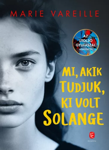 Mi, akik tudjuk, ki volt Solange - Marie Vareille (kötött áras)