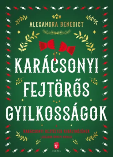 Karácsonyi fejtörős gyilkosságok - Alexandra Benedict (kötött áras)