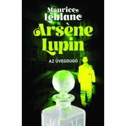 Arsene Lupin – Az üvegdugó - Maurice LeBlanc  