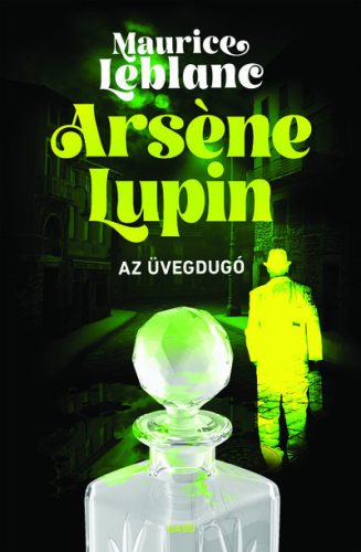 Arsene Lupin – Az üvegdugó - Maurice LeBlanc  