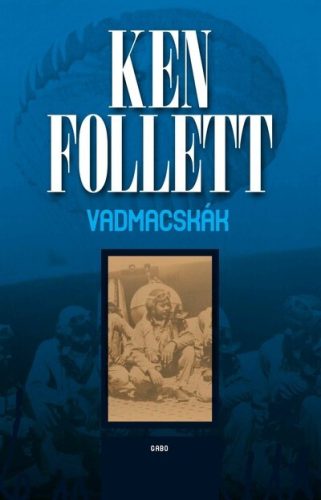 Vadmacskák - Ken Follett
