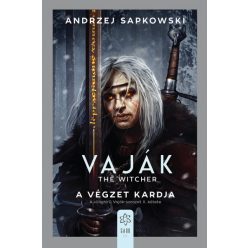 A végzet kardja - Vaják 2. - Andrzej Sapkowski