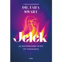 Jelek - Dr. Tara Swart (kötött áras) 